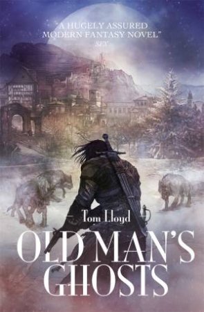 Old Man's Ghosts by Tom Lloyd