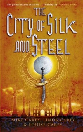 The City of Silk and Steel by Linda Carey & Louise Carey & Mike Carey