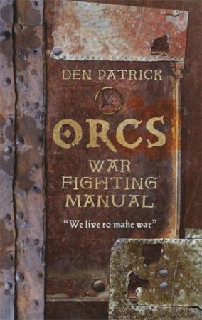 Orcs War-Fighting Manual by Den Patrick