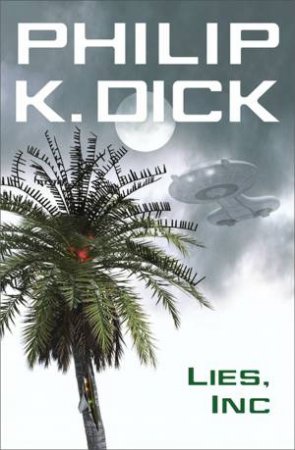 Lies, Inc. by Philip K. Dick