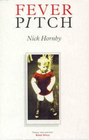 Fever Pitch by Hornby Nick