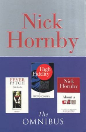 Nick Hornby Omnibus by Nick Hornby