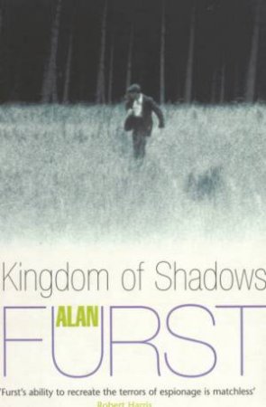 Kingdom Of Shadows by Alan Furst