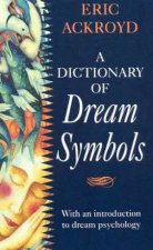 A Dictionary Of Dream Symbols