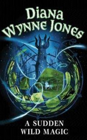 A Sudden Wild Magic by Diana Wynne Jones