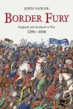 Border Fury England And Scotland At War 12961568