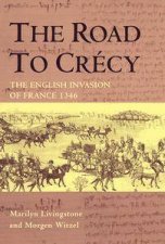 The Road To Crecy The English Invasion Of France 1346