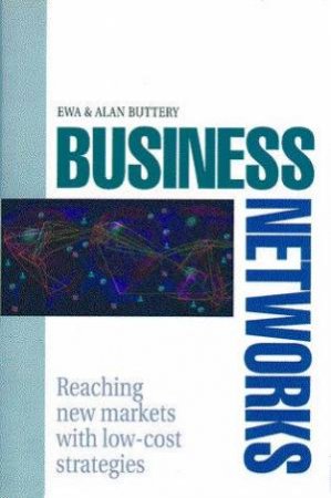 Business Networks by Ewa & Alan Buttery