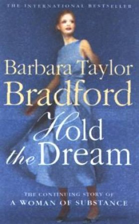 Hold The Dream by Barbara Taylor Bradford