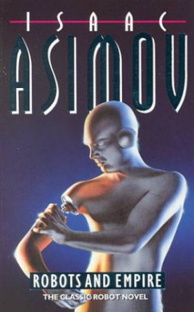 Robots And Empire by Isaac Asimov