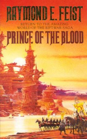 Prince Of The Blood by Raymond E. Feist