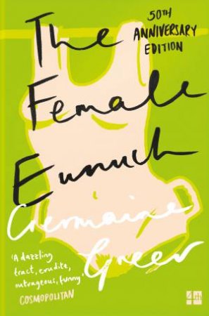 Flamingo Modern Classics: The Female Eunuch by Germaine Greer