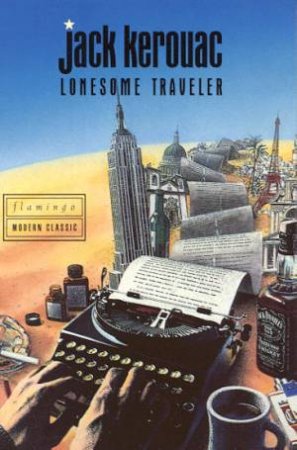 Flamingo Modern Classics: Lonesome Traveller by Jack Kerouac