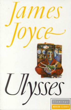 Flamingo Modern Classics: Ulysses by James Joyce