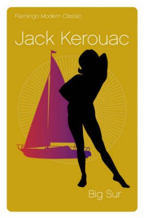 Flamingo Modern Classics: Big Sur by Jack Kerouac