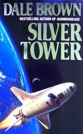 Silver Tower by Dale Brown