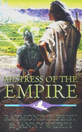 Mistress Of The Empire by Raymond E. Feist & Janny Wurts