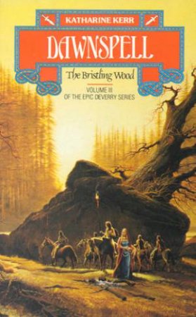 Dawnspell: The Bristling Wood by Katharine Kerr