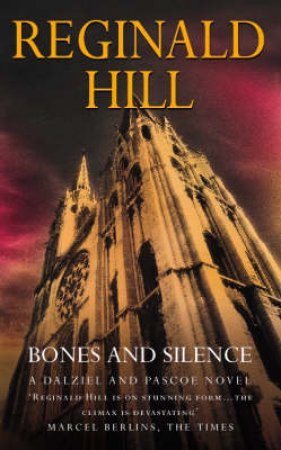 Dalziel & Pascoe 11:Bones And Silence by Reginald Hill