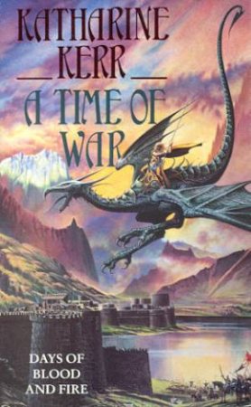 A Time of War by Katharine Kerr