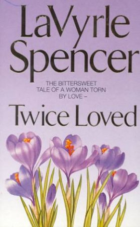 Twice Loved by LaVyrle Spencer