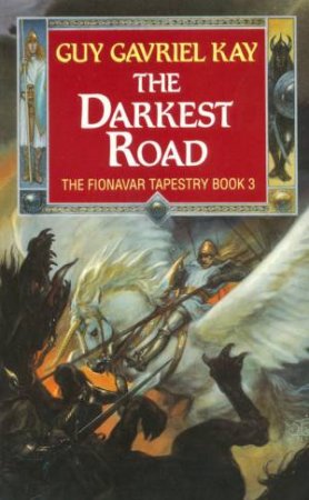 The Darkest Road by Guy Gavriel Kay