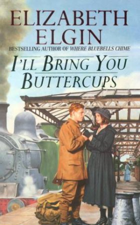 I'll Bring You Buttercups by Elizabeth Elgin