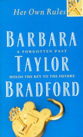 Her Own Rules by Barbara Taylor Bradford