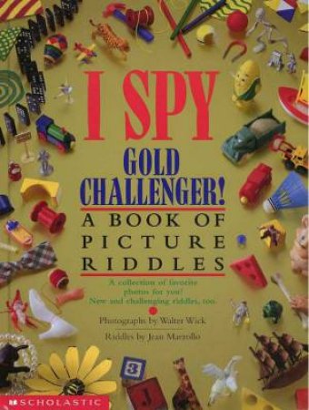 I Spy Gold Challenger! by Jean Marzollo