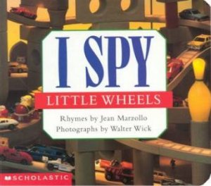 I Spy Little Wheels by Jean Marzollo & Walter Wick