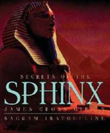 Secrets Of The Sphinx by James Cross Giblin