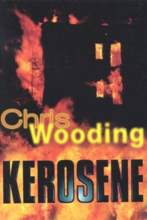 Kerosene by Chris Wooding