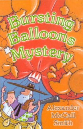 Bursting Balloons Mystery by Alex McCall Smith