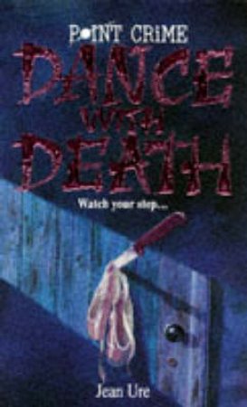 Point Crime: Dance With Death by Jean Ure