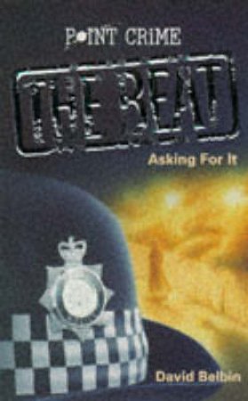 Point Crime: The Beat: Asking For It by David Belbin