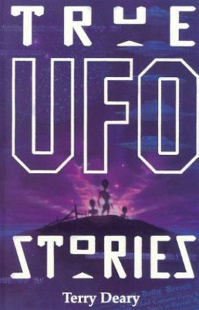 True UFO Stories by Terry Deary