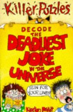 Killer Puzzles Decode The Deadliest Joke In The Universe