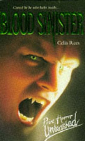 Point Horror Unleashed: Blood Sinister by Celia Rees