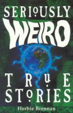 Seriously Weird True Stories 1