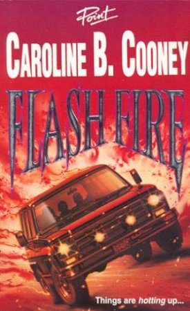 Point Horror: Flash Fire by Caroline B Cooney