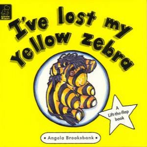 I've Lost My Yellow Zebra by Angela Brooksbank