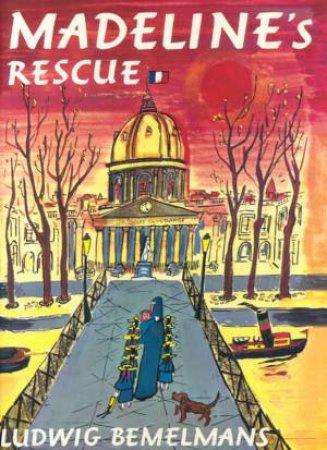 Madeline's Rescue by Ludwig Bemelmans