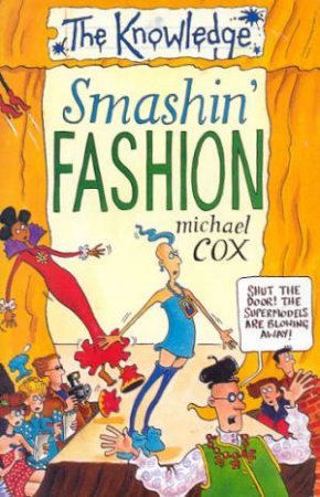 The Knowledge: Smashin' Fashion by Michael Cox