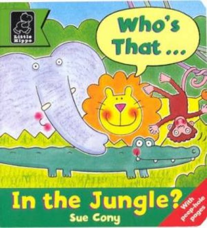 Who's That In The Jungle? by Sue Cony