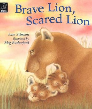 Brave Lion, Scared Lion by Joan Stimson