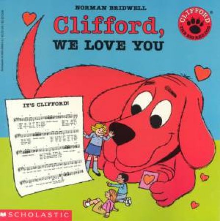 Clifford, We Love You by Norman Bridwell