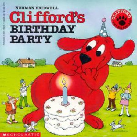 Clifford's Birthday Party by Norman Bridwell