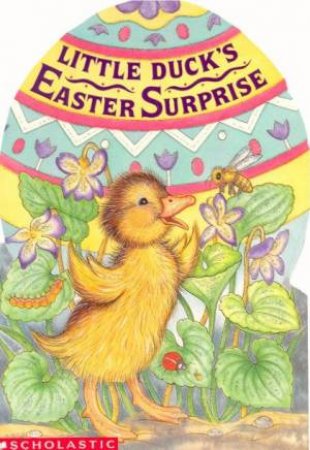 Little Duck's Easter Surprise by Nancy Krulik