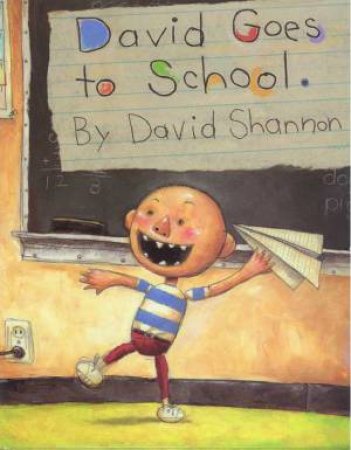 David Goes to School by David Shannon