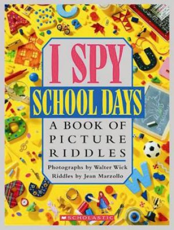 I Spy School Days by Jean Marzollo